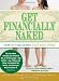 Books : Get Financially Naked: How to Talk Money with Your Honey