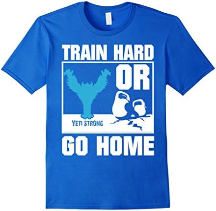 Men's Yeti Strong Train Hard or Go Home T-Shirt Medium Royal Blue