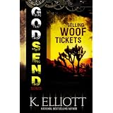Godsend 13: Selling Woof Tickets (Godsend Short stories Series) ~ K. Elliott