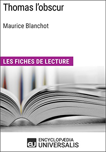 Thomas l'obscur de Maurice Blanchot: Les Fiches de lecture d'Universalis (French Edition)
