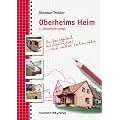 Oberheims Heim: Ein Bautagebuch mit Expertentipps und weiteren Denkanst��en
