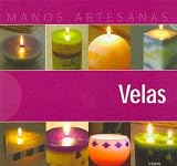 Velas / Candles (Manos Artesanas / Handicraft) (Spanish Edition)
