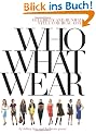 Who What Wear: Celebrity and Runway Style for Real Life