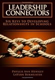 Leadership Connectors: Six Keys to Developing Relationship in Schools