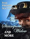 Steampunk Widow and More (Wicked Good 3)