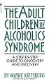 Adult Children of Alcoholics Syndrome: A Step By Step Guide To Discovery And Recovery