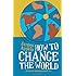 How to Change the World: Change Management 3.0