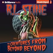 The Creatures from Beyond Beyond | [R.L. Stine]