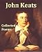John Keats - Collected Poems