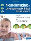Neuroimaging in Developmental Clinical Neuroscience (Cambridge Medicine)