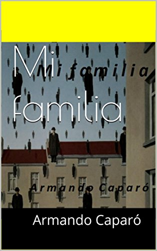 Mi familia: Armando Caparó (Spanish Edition)
