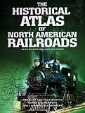 Historical Atlas Of North American Railroads