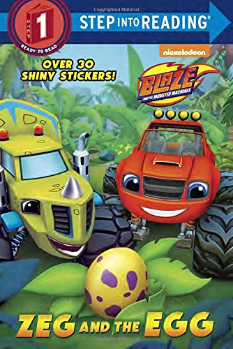 Zeg and the Egg (Blaze and the Monster Machines) (Step into Reading)