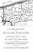 Pioneer History of the Holland Land Purchase of Western New York Embracing Some Account of the Ancient Remains