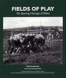 Fields of play : the sporting heritage of Wales