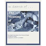 In Search Of...The Meaning Of Life