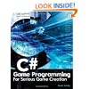 C# Game Programming: For Serious Game Creation