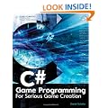 C# Game Programming: For Serious Game Creation