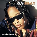Da Brat -  Give It 2 You