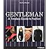 Gentleman: A Timeless Guide to Fashion