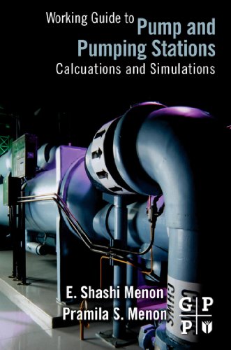 Working Guide to Pump and Pumping Stations: Calculations and Simulations