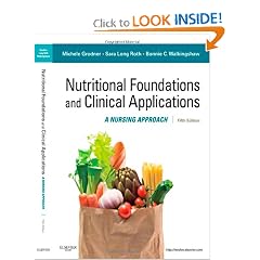 Nutritional Foundations and Clinical Applications: A Nursing Approach (Foundations and... by Michele Grodner EdD  CHES, Sara Long Roth PhD  RD  LD and Bonnie C. Walkingshaw MS  RN