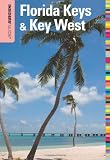 Insiders Guide to Florida Keys & Key West, 15th (Insiders Guide to the Florida Keys & Key West)