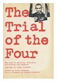 The trial of the four : a collection of materials on the case of Galanskov, Ginzburg, Dobrovolsky & Lashkova, 1967-68