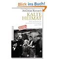 Kalte Heimat: Die Geschichte der deutschen Vertriebenen nach 1945