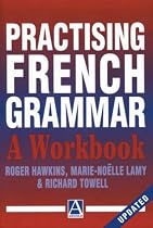 Practising French Grammar: Workbook (A Hodder Arnold Publication)