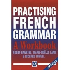 Practising French Grammar: Workbook (A Hodder Arnold Publication)