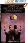Wars of Succession: The Blessings, Curses and Lessons that Family-Owned Firms Offer Anyone in Business First Edition