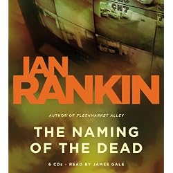 The Naming of the Dead: An Inspector Rebus Novel (Replay Edition)