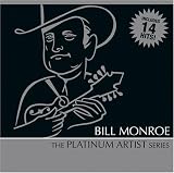 Bill Monroe: Platinum Artist Series