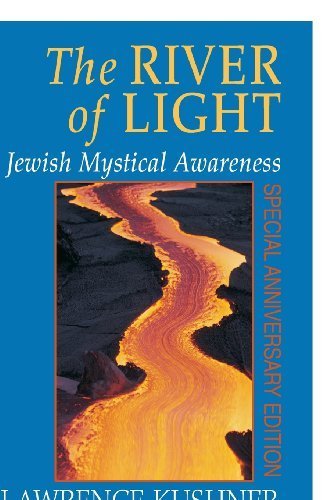 The River of Light: Jewish Mystical Awareness by Rabbi Lawrence Kushner (2000-11-01)