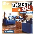 Designed to Sell: Make any home the hottest property on the block with expert advice from the popular HGTV series