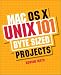  : Mac OS X Unix 101 Byte-Sized Projects