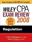 Wiley CPA Exam Review 2008: Regulation (Wiley Cpa Examination Review Regulation)