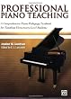 Professional Piano Teaching: A Comprehensive Piano Pedagogy Textbook for Teaching Elementary-Level Students