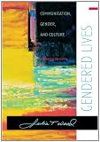 Gendered Lives (Wadsworth Series in Communication Studies)