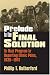 Prelude to the Final Solution: The Nazi Program for Deporting Ethnic Poles, 1939-1941 (Modern War Studies)