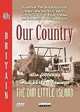 40s Britain - Our Country / The Dim Little Island [DVD]