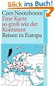 Eine Karte so gro� wie der Kontinent: Reisen in Europa (suhrkamp taschenbuch)