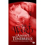 La Confr�rie de la dague noire , tome 1 : L'Amant t�n�breuxpar J.R. Ward
