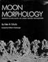 Moon Morphology: Interpretations Based on Lunar Orbiter Photography