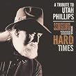 Singing Through the Hard Times: A Tribute to Utah Phillips