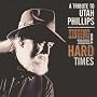 Singing Through the Hard Times: A Tribute to Utah Phillips