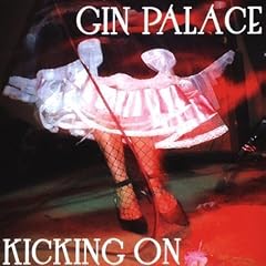 Kicking On by  The Gin Palace 