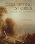 Collecting Stories: 400 Paintings. 400 Stories. A Collection of American Paintings