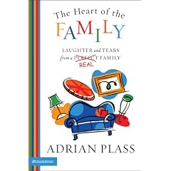 The Heart of the Family: Laughter and Tears from a Real Family
